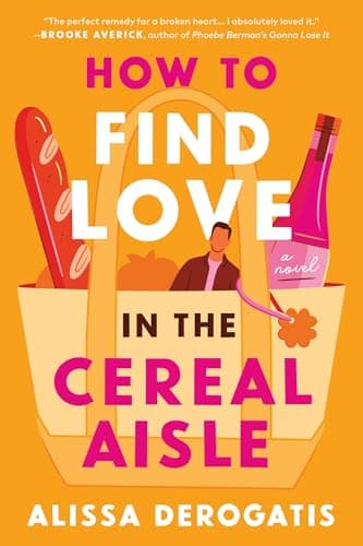 How to Find Love in the Cereal Aisle cover